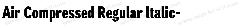 Air Compressed Regular ltalic字体转换